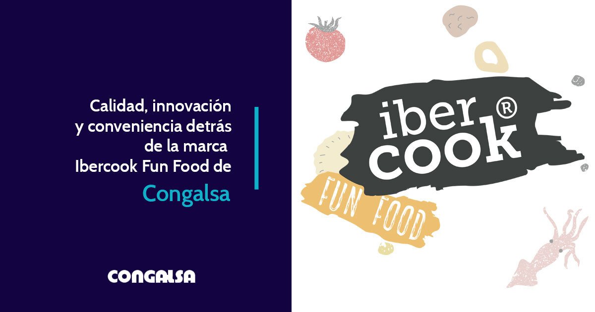 Calidad, Innovación y Conveniencia detrás de la marca Ibercook Fun Food de Congalsa