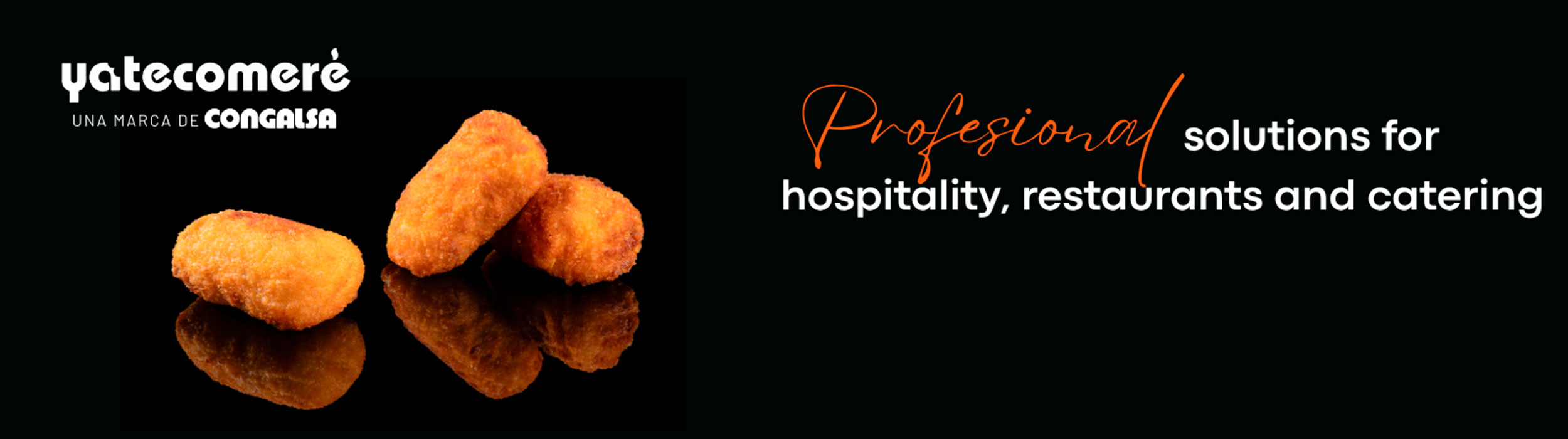 Yatecomeré, a Congalsa brand. Professional solutions for hospitality, restaurants and catering.